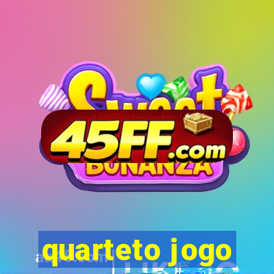 quarteto jogo
